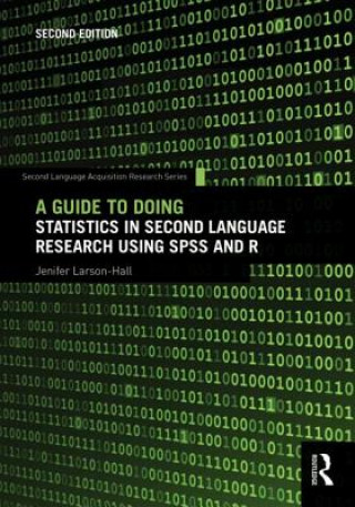 Carte Guide to Doing Statistics in Second Language Research Using SPSS and R Jenifer Larson Hall