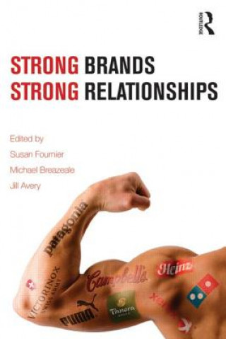 Książka Strong Brands, Strong Relationships Susan Fournier