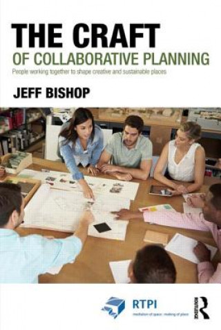 Knjiga Craft of Collaborative Planning Jeff Bishop