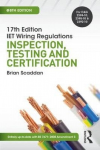 Książka 17th Ed IET Wiring Regulations: Inspection, Testing & Certif Brian Scaddan