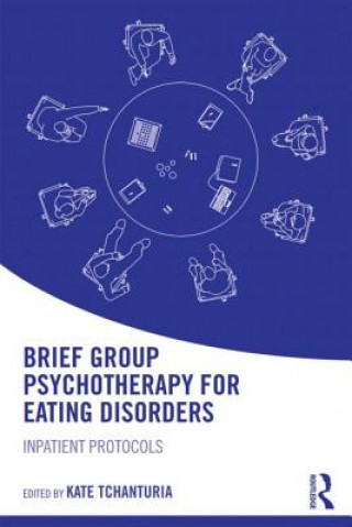 Książka Brief Group Psychotherapy for Eating Disorders Kate Tchanturia