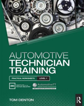 Книга Automotive Technician Training: Practical Worksheets Level 1 Tom Denton