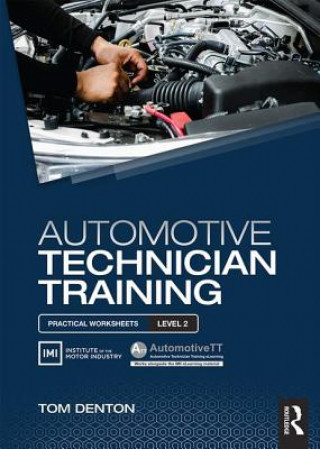 Kniha Automotive Technician Training: Practical Worksheets Level 2 Tom Denton