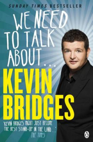 Kniha We Need to Talk About . . . Kevin Bridges Kevin Bridges