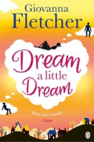 Könyv Dream a Little Dream Giovanna Fletcher
