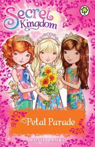Книга Secret Kingdom: Petal Parade Rosie Banks