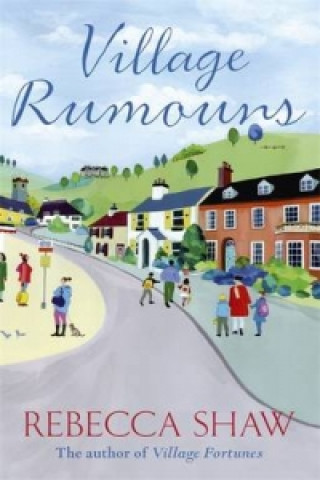 Kniha Village Rumours Rebecca Shaw