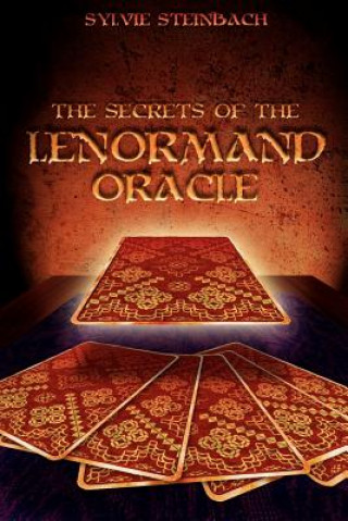 Книга Secrets of the Lenormand Oracle Sylvie Steinback