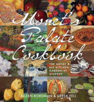 Kniha Monet's Palate Cookbook Aileen Bordman
