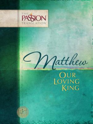 Knjiga Matthew: Our Loving King Brian Simmons