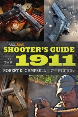 Book Gun Digest Shooter's Guide to the 1911 Robert K Campbell