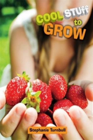 Book Cool Stuff to Grow Stephanie Turnbull