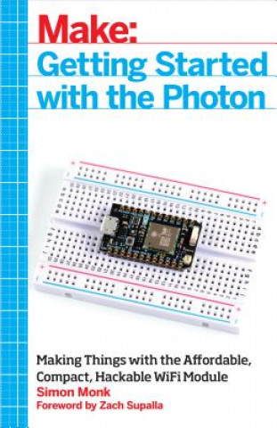 Carte Getting Started with the Photon Simon Monk