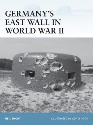 Kniha Germany's East Wall in World War II Neil Short