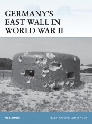 Книга Germany's East Wall in World War II Neil Short