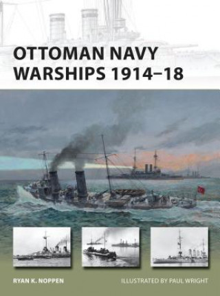 Carte Ottoman Navy Warships 1914-18 RyanK. Noppen