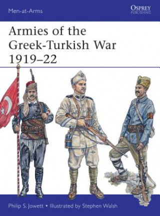 Kniha Armies of the Greek-Turkish War 1919-22 Philip Jowett