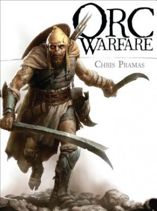 Kniha Orc Warfare Chris Pramas