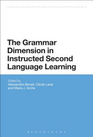 Knjiga Grammar Dimension in Instructed Second Language Learning Cecile Laval