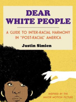 Kniha Dear White People Justin Simien