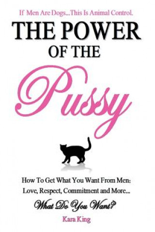 Книга The Power of the Pussy Kara King
