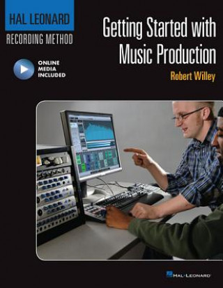 Книга Getting Started with Music Production Robert Willey