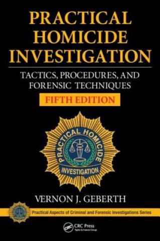 Könyv Practical Homicide Investigation Vernon J Geberth
