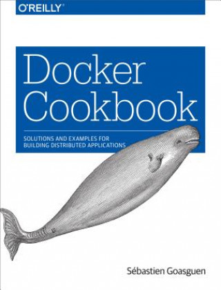 Kniha Docker Cookbook Sébastien Goasguen