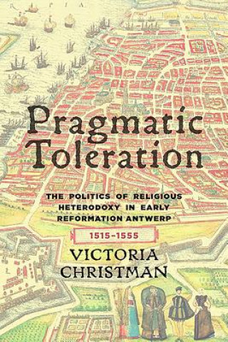 Knjiga Pragmatic Toleration Victoria Christman