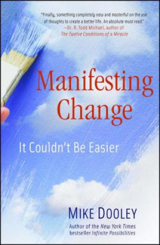 Kniha Manifesting Change Mike Dooley