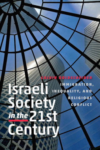 Kniha Israeli Society in the Twenty-First Century Calvin Goldscheider