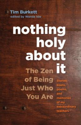 Book Nothing Holy about It Tim Burkett