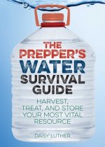 Könyv Prepper's Water Survival Guide Daisy Luther