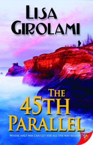 Könyv 45th Parallel Lisa Girolami