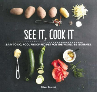 Książka See It, Cook It Oliver Brachatt