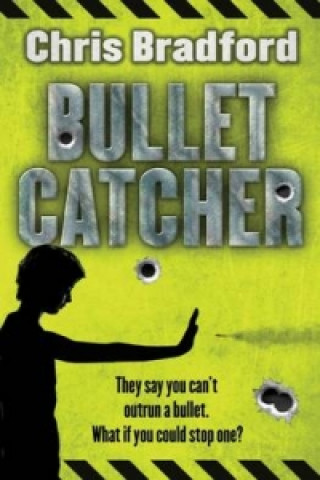 Книга Bulletcatcher Chris Bradford