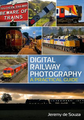 Könyv Digital Railway Photography Jeremy de Souza