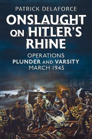 Carte Onslaught on Hitler's Rhine Patrick Delaforce