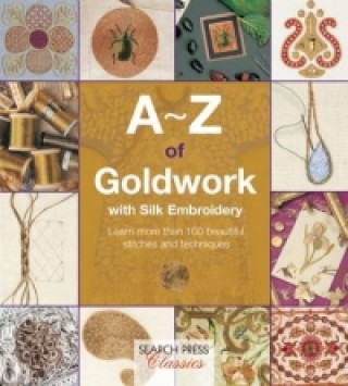 Книга A-Z of Goldwork with Silk Embroidery Country Bumpkin Publications