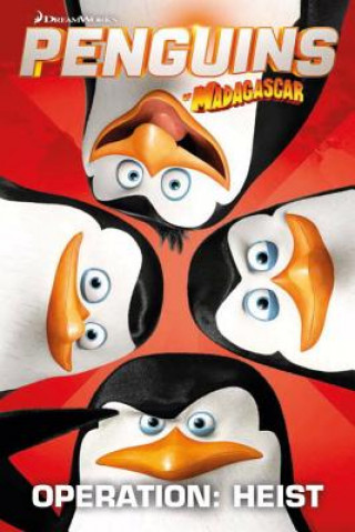 Buch Penguins Of Madagascar: Operation Heist Cavan Scott