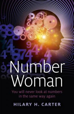 Kniha Number Woman - You will never look at numbers in the same way again Hilary Carter