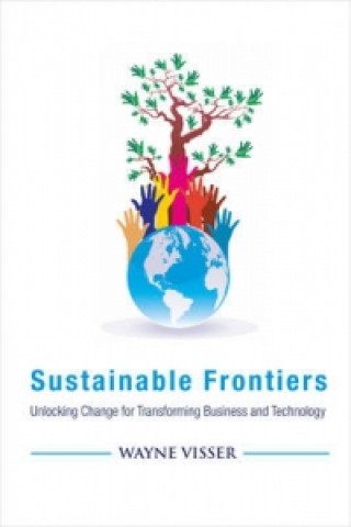 Книга Sustainable Frontiers Wayne Visser