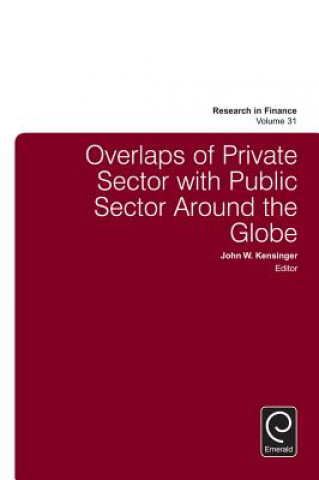 Könyv Overlaps of Private Sector with Public Sector Around the Globe John W. Kensinger