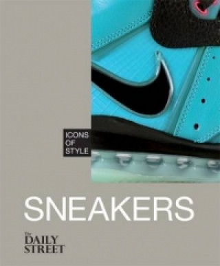 Книга Icons of Style: Sneakers The Daily Street