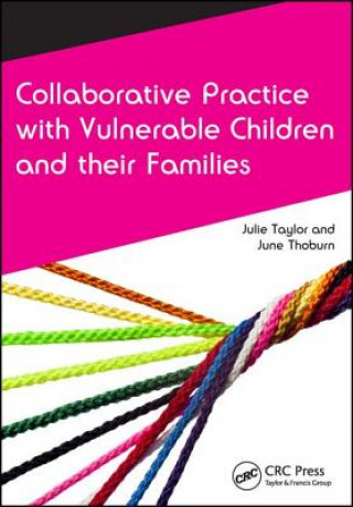 Könyv Collaborative Practice with Vulnerable Children and Their Families June Thoburn