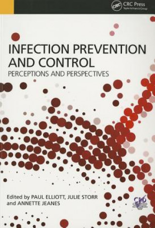 Könyv Infection Prevention and Control Paul Elliott