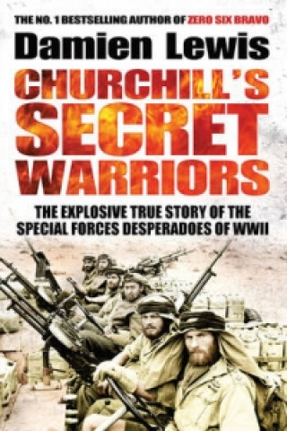 Carte Churchill's Secret Warriors Damien Lewis