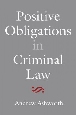 Knjiga Positive Obligations in Criminal Law Andrew Ashworth