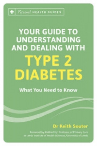 Könyv Your Guide to Understanding and Dealing with Type 2 Diabetes Keith Souter