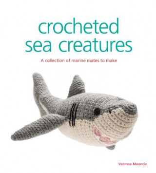 Книга Crocheted Sea Creatures Vanessa Mooncie